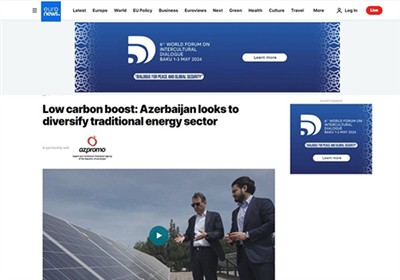 Euronews: Low Carbon Boost - Azerbaijan Looks To Diversify Traditional Energy...